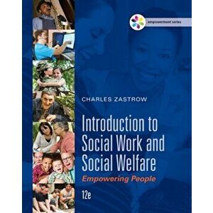 Empowerment Series: Introduction to Social Work and Social Welfare. Empowering People, Hardback - Charles Zastrow imagine