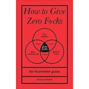 How to Give Zero F*cks, Hardback - Stephen Wildish imagine
