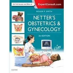 Netter's Obstetrics and Gynecology, Hardback - Roger P., MD Smith imagine