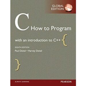 C How to Program, Global Edition, Paperback - Harvey Deitel imagine