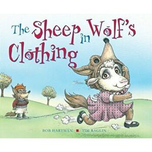 Sheep in Wolf's Clothing, Paperback - Bob Hartman imagine