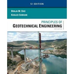 Principles of Geotechnical Engineering, SI Edition, Paperback - Khaled Sobhan imagine