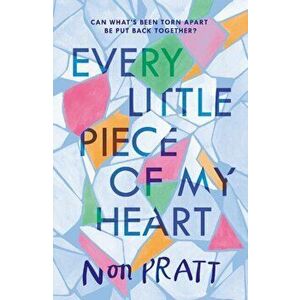 Every Little Piece of My Heart, Paperback - Non Pratt imagine