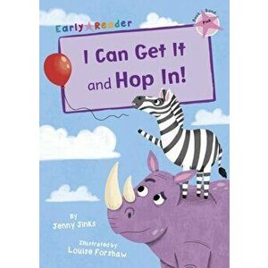 I Can Get It and Hop In! (Early Reader), Paperback - Jenny Jinks imagine