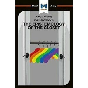 Analysis of Eve Kosofsky Sedgwick's Epistemology of the Closet, Paperback - Christien Garcia imagine