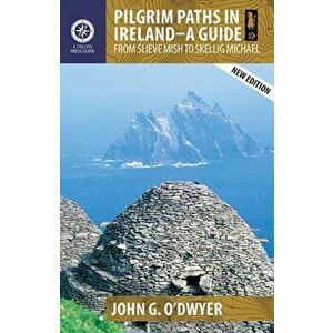 Pilgrim Paths in Ireland, Paperback - John G. O'Dwyer imagine