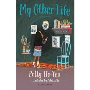 My Other Life: A Bloomsbury Reader, Paperback - Polly Ho-Yen imagine
