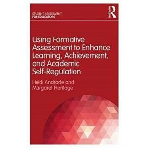 Using Formative Assessment to Enhance Learning, Achievement, and Academic Self-Regulation, Paperback - Margaret Heritage imagine