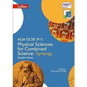 AQA GCSE Physical Sciences for Combined Science: Synergy 9-1 Student Book, Paperback - Katy Bloom imagine