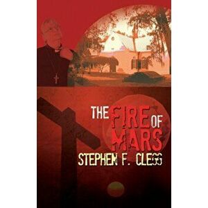 Fire of Mars, Paperback - Stephen F. Clegg imagine