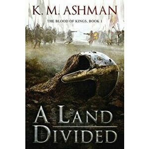 Land Divided, Paperback - K. M. Ashman imagine