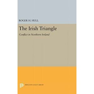 Irish Triangle. Conflict in Northern Ireland, Hardback - Roger H. Hull imagine
