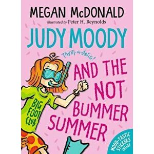 Judy Moody and the NOT Bummer Summer, Paperback - Megan McDonald imagine