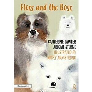Floss and the Boss. Helping Children Learn About Domestic Abuse and Coercive Control, Paperback - Nicky Armstrong imagine