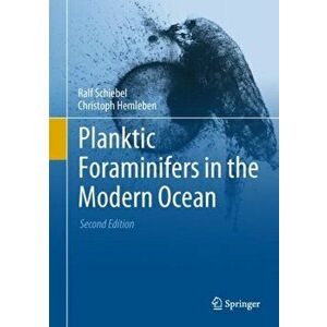 Planktic Foraminifers in the Modern Ocean, Hardback - Christoph Hemleben imagine