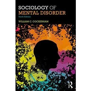 Sociology of Mental Disorder, Paperback - William Cockerham imagine