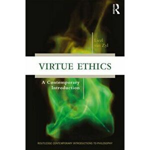 Virtue Ethics. A Contemporary Introduction, Paperback - Liezl Van Zyl imagine