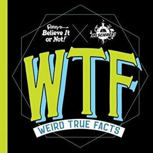 Ripley's Believe It or Not! Weird True Facts, Hardback - *** imagine
