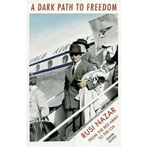 Dark Path to Freedom. Ruzi Nazar from the Red Army to the CIA, Hardback - Enver Altayli imagine