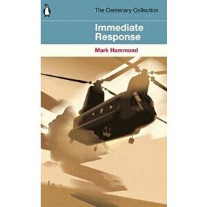 Immediate Response. The Centenary Collection, Paperback - Mark Hammond imagine