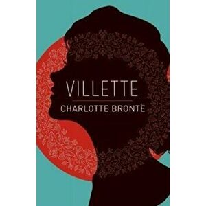 Villette, Paperback - Charlotte Bronte imagine