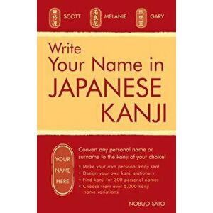 Write Your Name in Japanese Kanji, Paperback - Nobuo Sato imagine