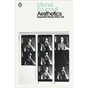 Aesthetics, Method, and Epistemology. Essential Works of Foucault 1954-1984, Paperback - Michel Foucault imagine