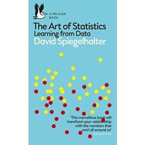 Art of Statistics. Learning from Data, Paperback - David Spiegelhalter imagine