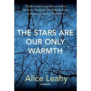 Stars Are Our Only Warmth, Hardback - Alice Leahy imagine
