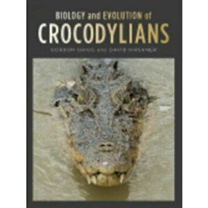 Biology and Evolution of Crocodylians, Hardback - David Kirshner imagine