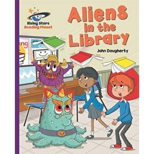Reading Planet - Aliens in the Library - Purple: Galaxy, Paperback - John Dougherty imagine