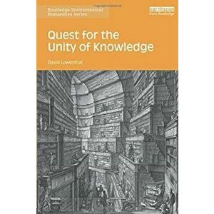 Quest for the Unity of Knowledge, Paperback - David Lowenthal imagine