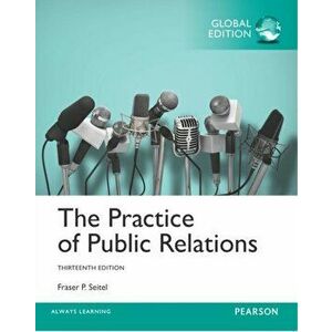 Practice of Public Relations, Global Edition, Paperback - Fraser P. Seitel imagine