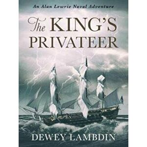 King's Privateer, Paperback - Dewey Lambdin imagine