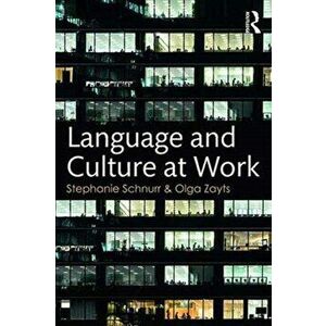 Language and Culture at Work, Paperback - Olga Zayts imagine