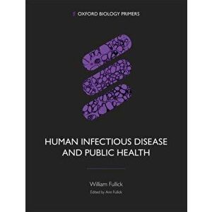 Human Infectious Disease and Public Health, Paperback - William Fullick imagine
