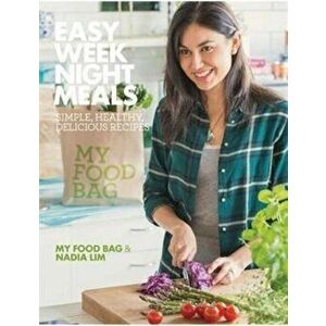 Easy Weeknight Meals, Paperback - Nadia Lim imagine