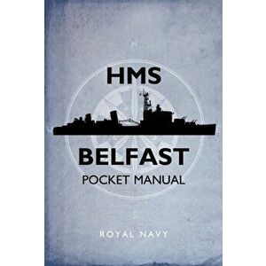 HMS Belfast Pocket Manual, Hardback - John Blake imagine