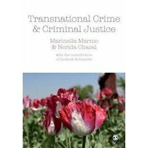 Transnational Crime and Criminal Justice, Paperback - Nerida Chazal imagine