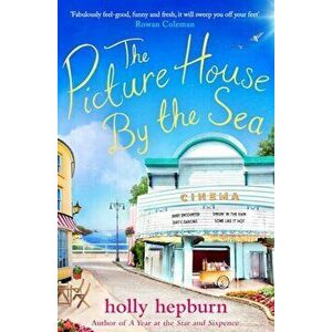 Picture House by the Sea, Paperback - Holly Hepburn imagine