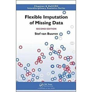 Flexible Imputation of Missing Data, Second Edition, Hardback - Stef van Buuren imagine