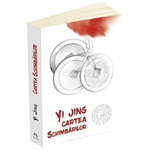 Yi Jing - Cartea schimbarilor - *** imagine