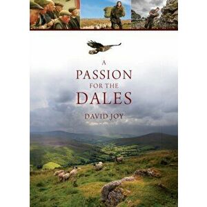 Passion For The Dales, Hardback - David Joy imagine