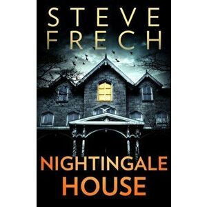 Nightingale House, Paperback - Steve Frech imagine