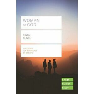 Woman of God (Lifebuilder Study Guides), Paperback - Cindy Bunch imagine