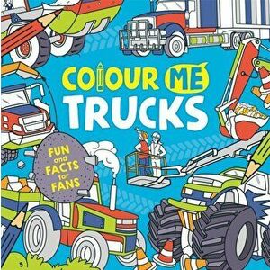 Colour Me: Trucks, Paperback - Andy Keylock imagine