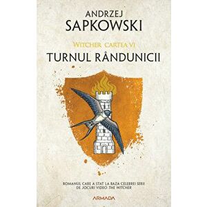 Turnul randunicii ed. Seria Witcher, partea a VI-a - Andrzej Sapkowski imagine