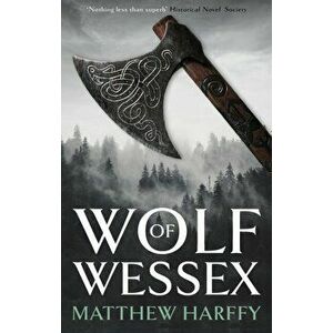 Wolf of Wessex, Paperback - Matthew Harffy imagine