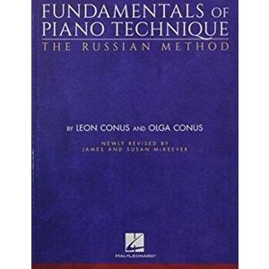 Fundamentals Of Piano Technique. The Russian Method, Paperback - Olga Conus imagine