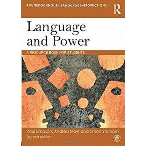Language and Power. A Resource Book for Students, Paperback - Simon Statham imagine